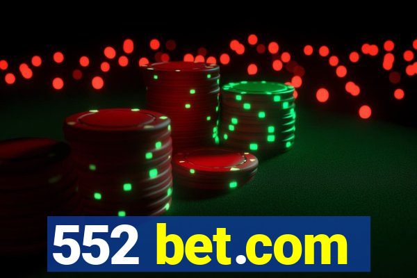 552 bet.com